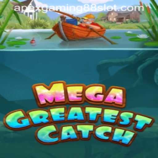 Exploring the Excitement of MegaGreatestCatch by ApexGaming88